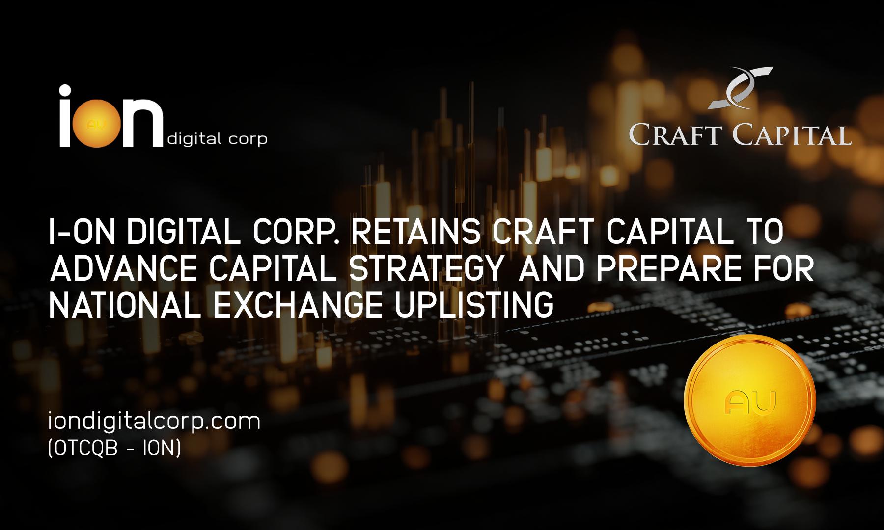 I On Digital Corp. 聘请 Craft Capital 推进资本战略并为在全国性交易所上市做准备